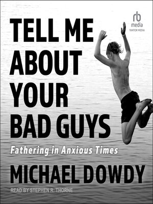 cover image of Tell Me about Your Bad Guys